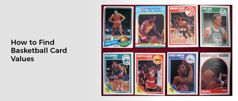 How to Find Basketball Card Values