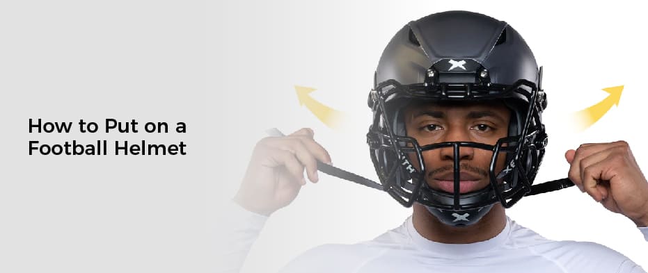 How to Put on a Football Helmet