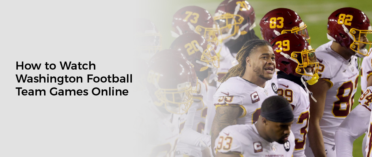 How to Watch Washington Football Team Games Online